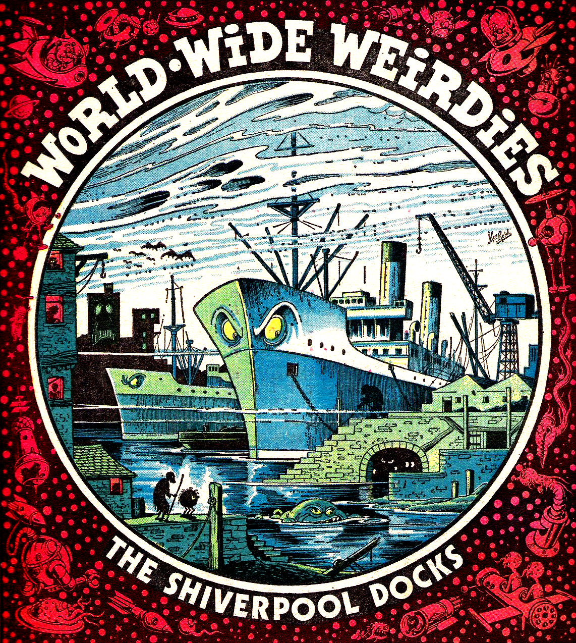 Ken Reid's World-Wide Weirdies: A Grotesque and Glorious Journey Through the Bizarre Imaginations Around the World