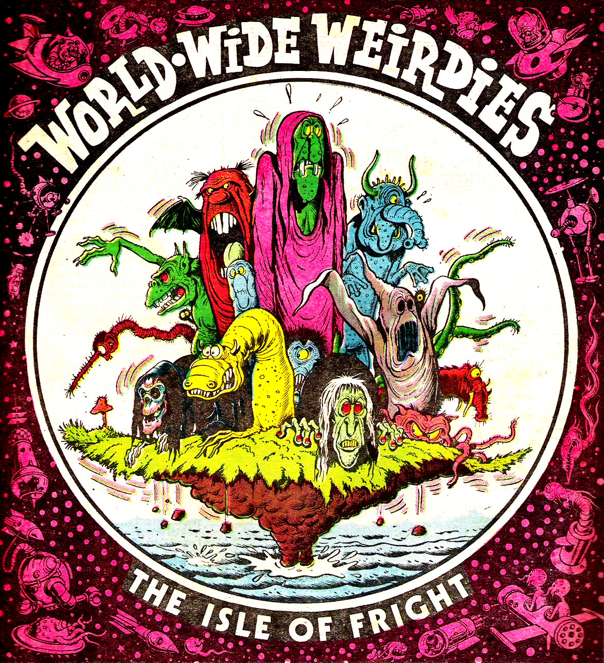 Ken Reid's World-Wide Weirdies: A Grotesque and Glorious Journey Through the Bizarre Imaginations Around the World