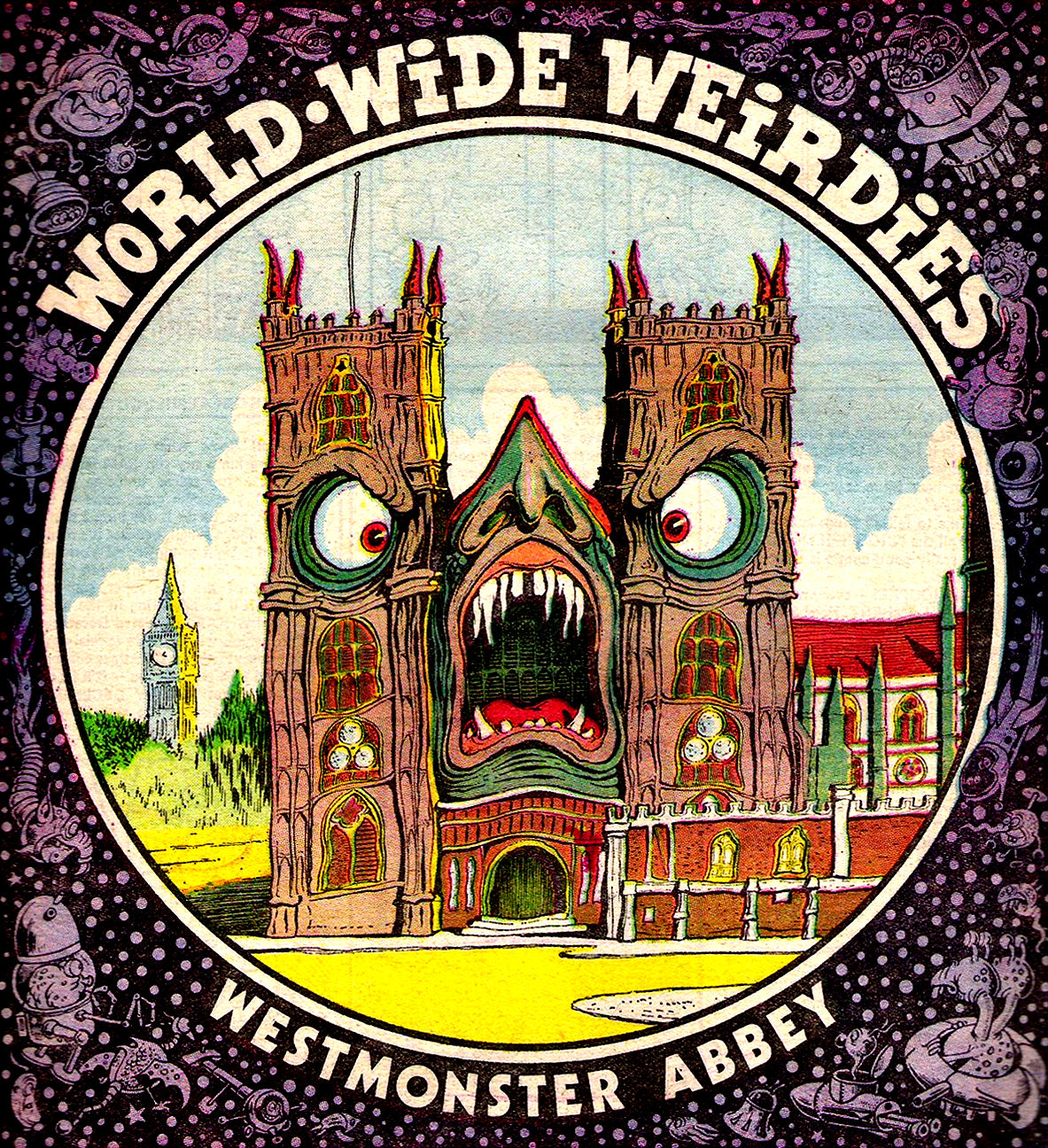 Ken Reid's World-Wide Weirdies: A Grotesque and Glorious Journey Through the Bizarre Imaginations Around the World