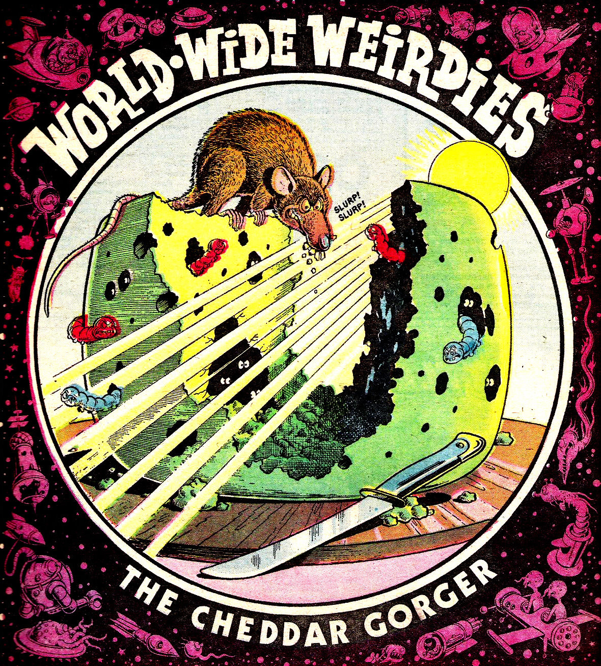 Ken Reid's World-Wide Weirdies: A Grotesque and Glorious Journey Through the Bizarre Imaginations Around the World