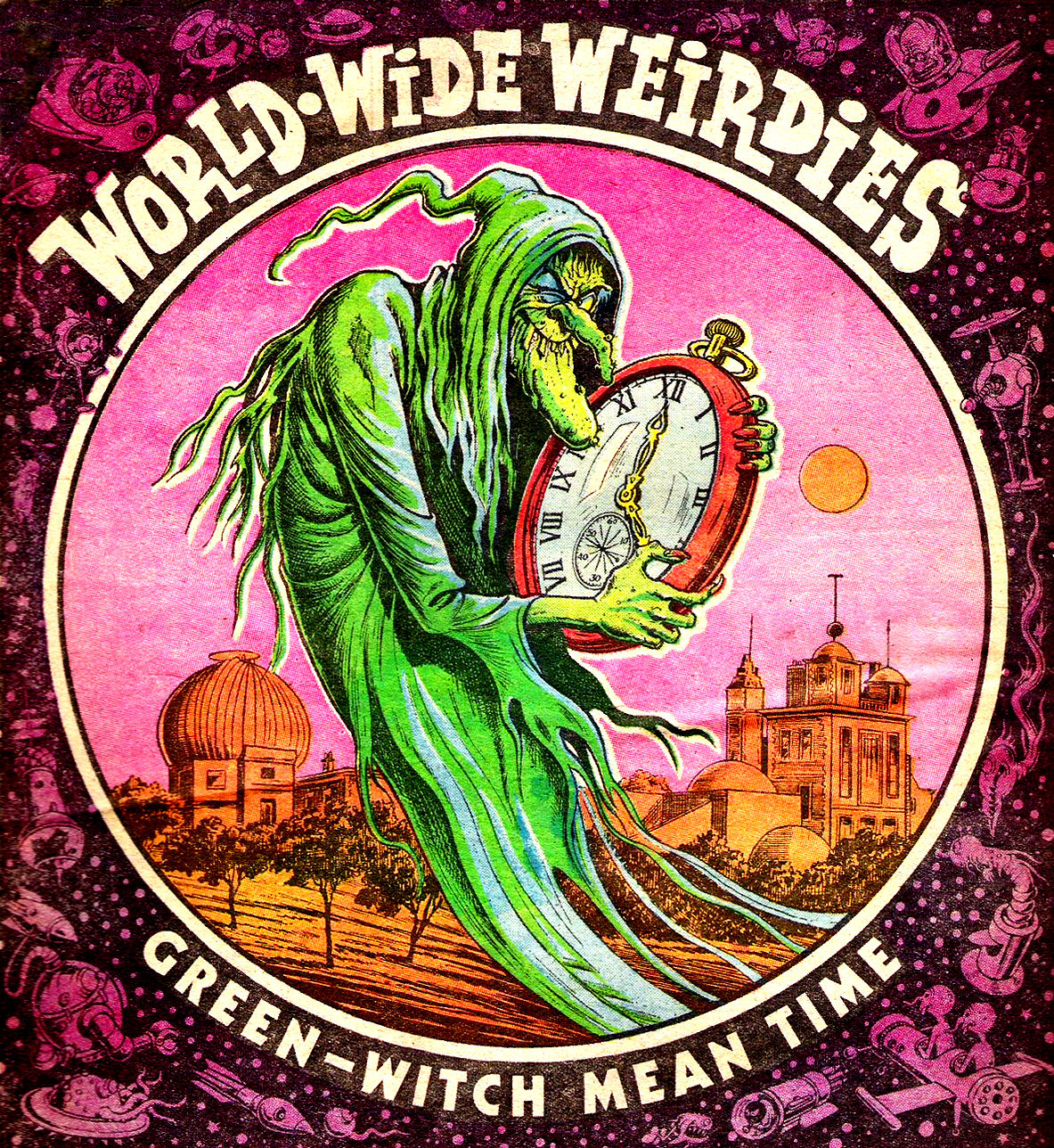 Ken Reid's World-Wide Weirdies: A Grotesque and Glorious Journey Through the Bizarre Imaginations Around the World