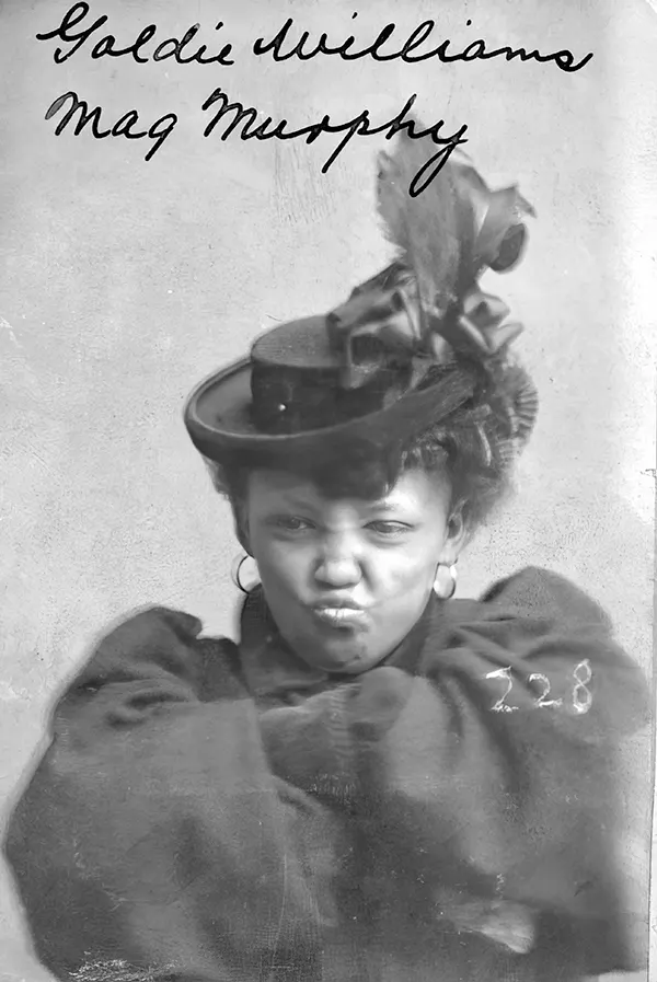 Goldie Williams, alias Mag Murphy, was arrested in Nebraska for vagrancy on Jan. 29, 1898. In her photograph, Williams appears defiant upon her arrest.